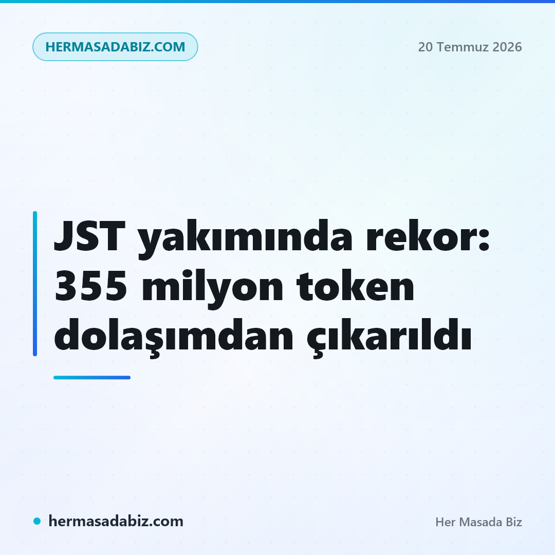 JST yakımında rekor: 355 milyon token dolaşımdan çıkarıldı