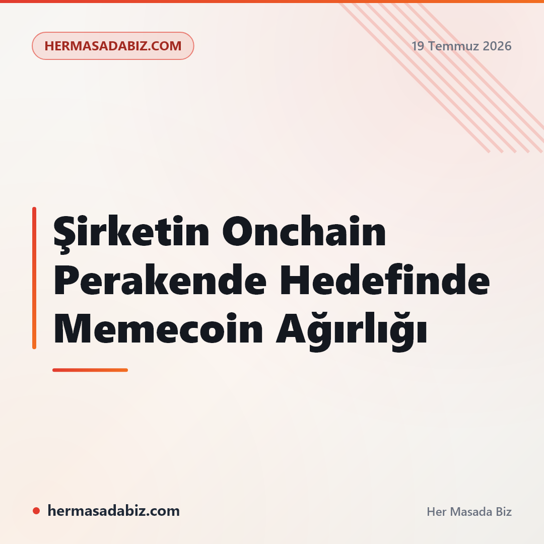 Şirketin Onchain Perakende Hedefinde Memecoin Ağırlığı