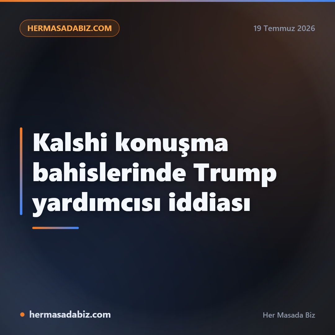 Kalshi konuşma bahislerinde Trump yardımcısı iddiası