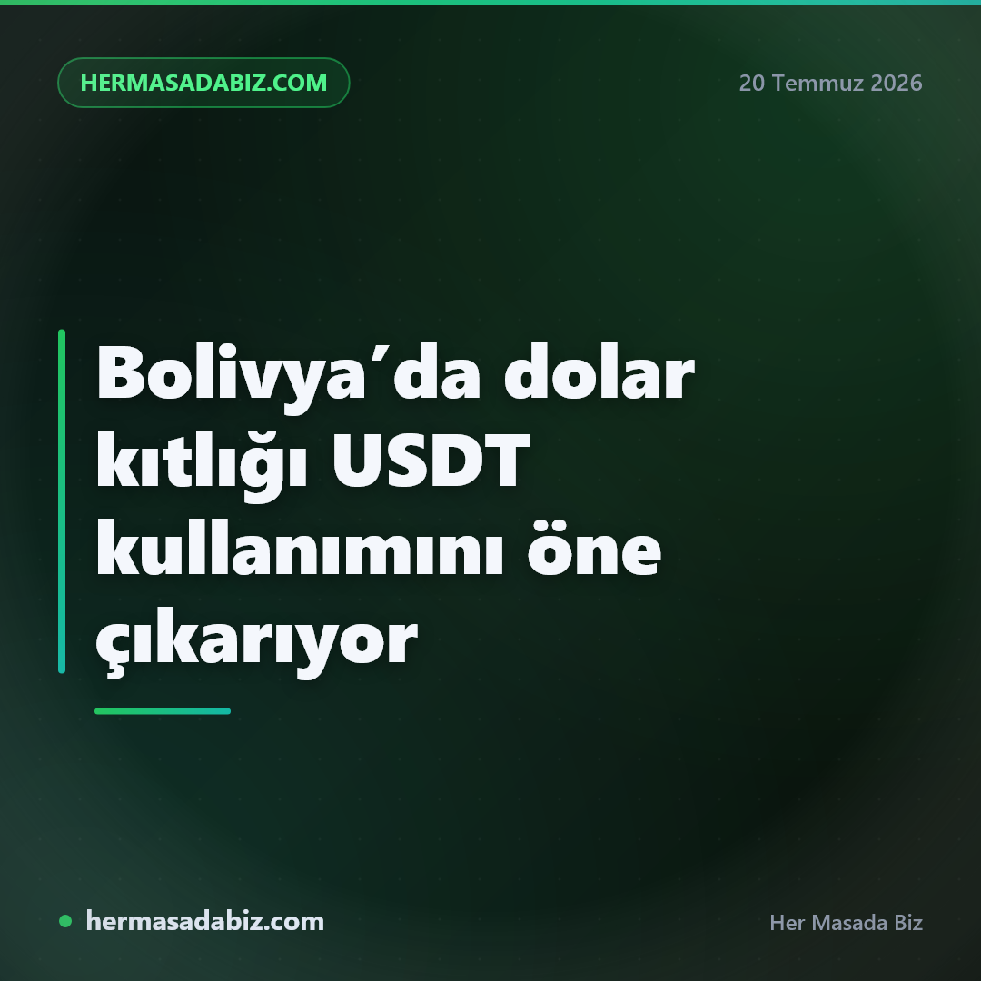 Bolivya’da dolar kıtlığı USDT kullanımını öne çıkarıyor