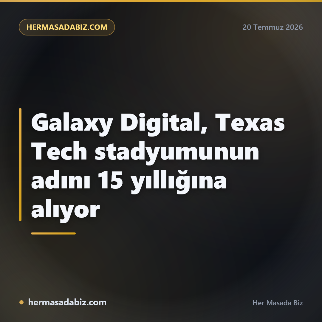 Galaxy Digital, Texas Tech stadyumunun adını 15 yıllığına alıyor