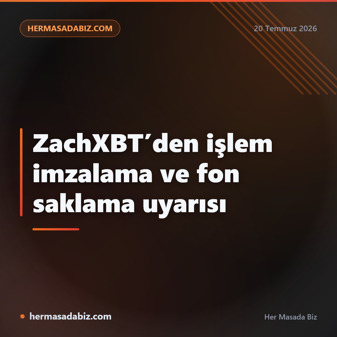 ZachXBT’den işlem imzalama ve fon saklama uyarısı
