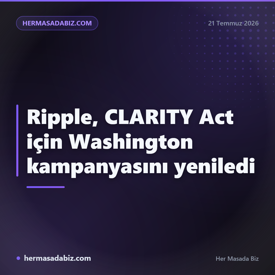 Ripple, CLARITY Act için Washington kampanyasını yeniledi