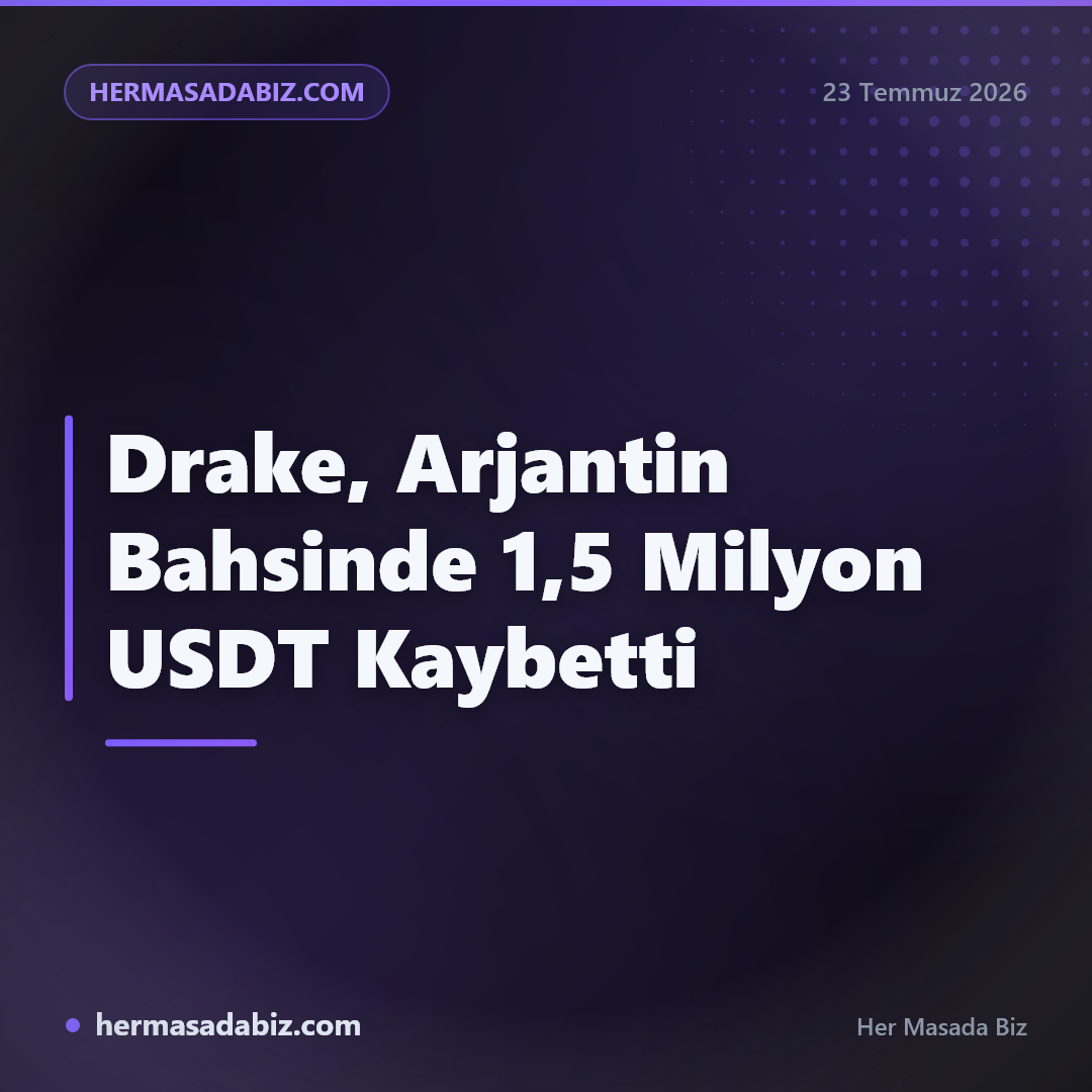 Drake, Arjantin Bahsinde 1,5 Milyon USDT Kaybetti