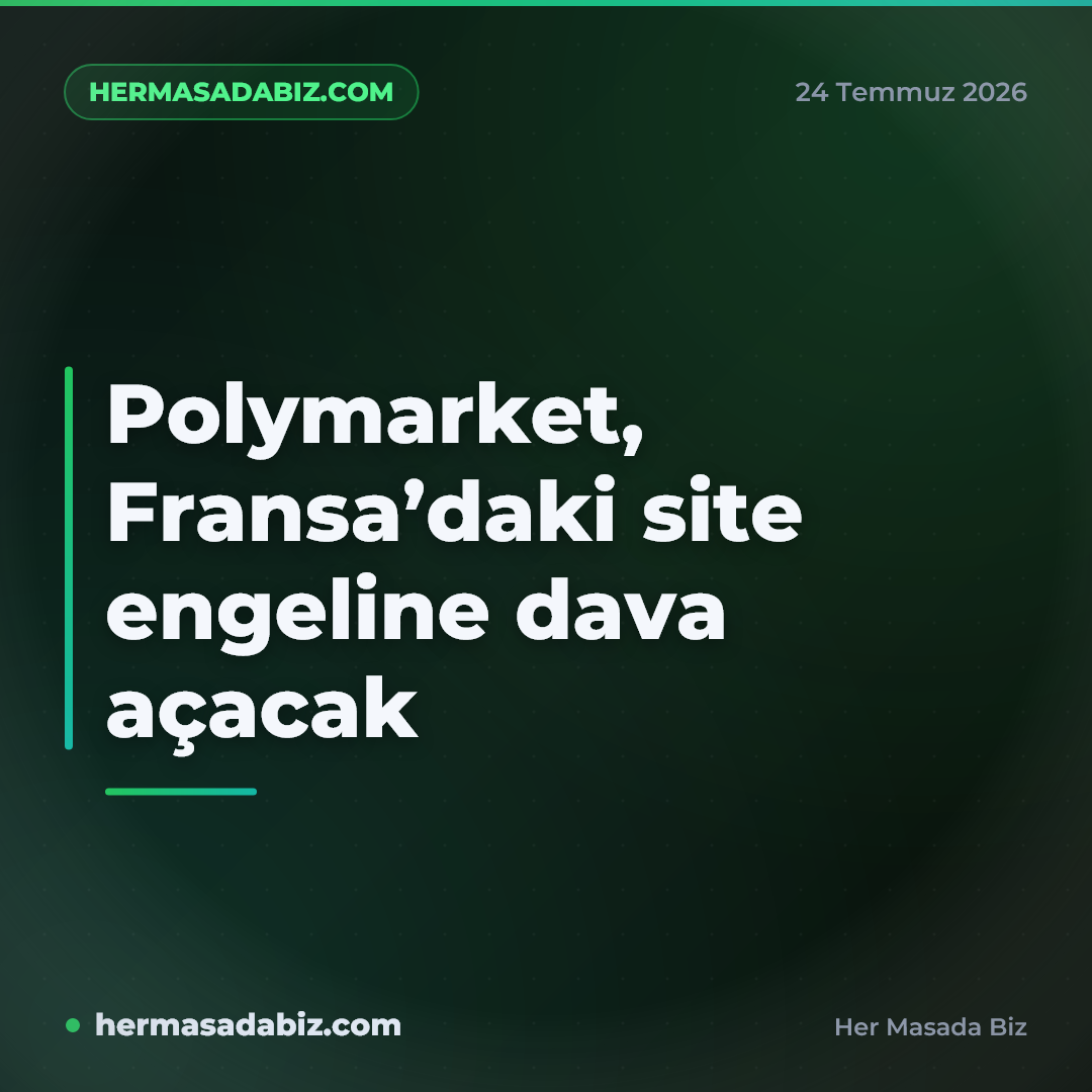 Polymarket, Fransa’daki site engeline dava açacak
