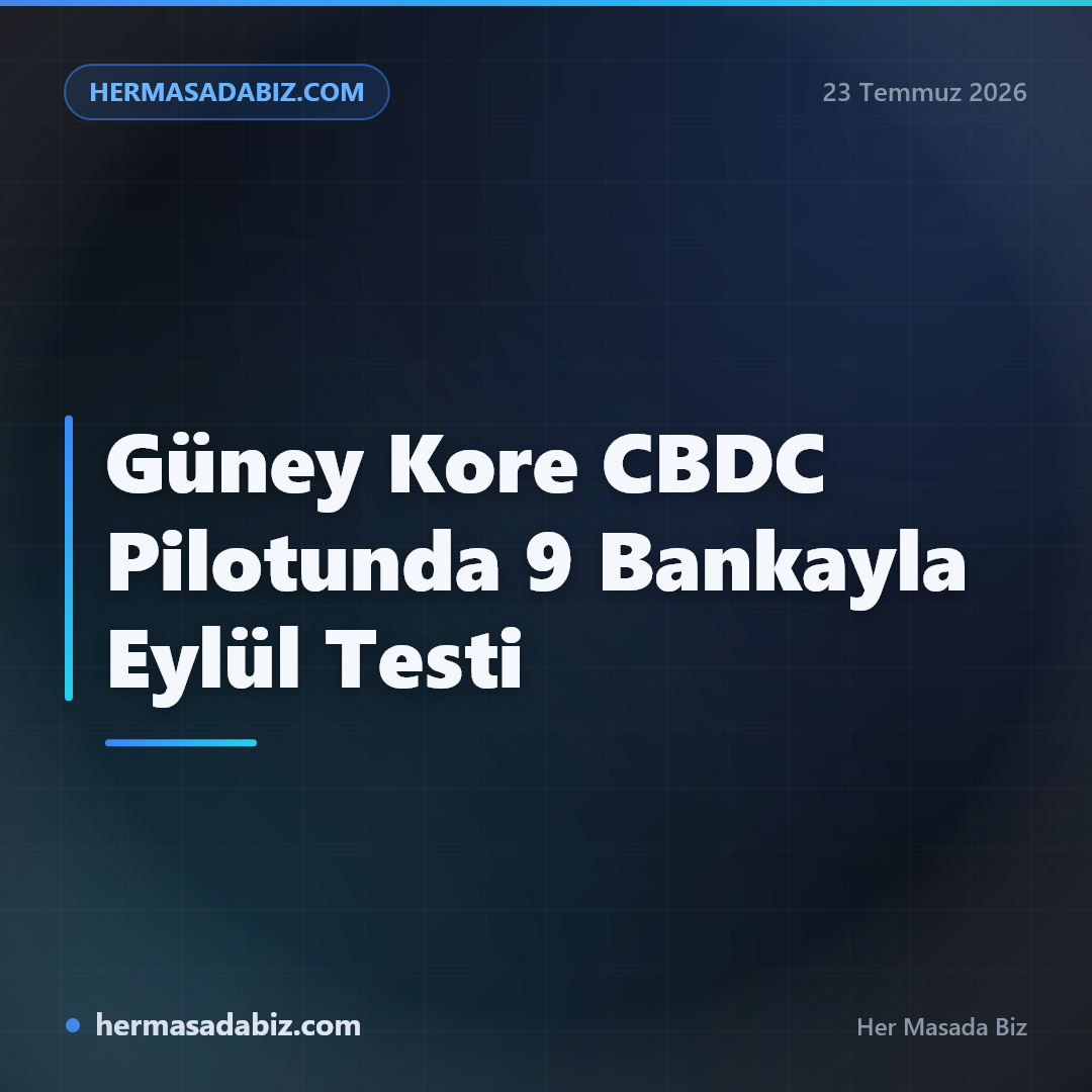 Güney Kore CBDC Pilotunda 9 Bankayla Eylül Testi