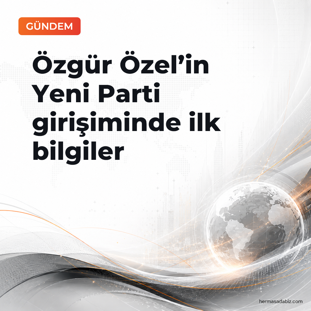 Özgür Özel’in Yeni Parti girişiminde ilk bilgiler