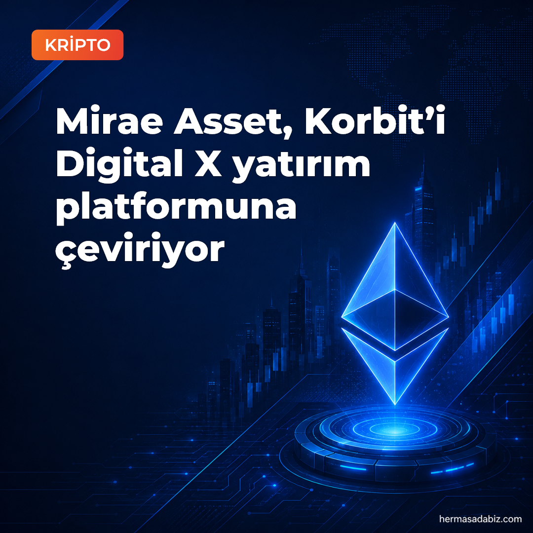 Mirae Asset, Korbit’i Digital X yatırım platformuna çeviriyor