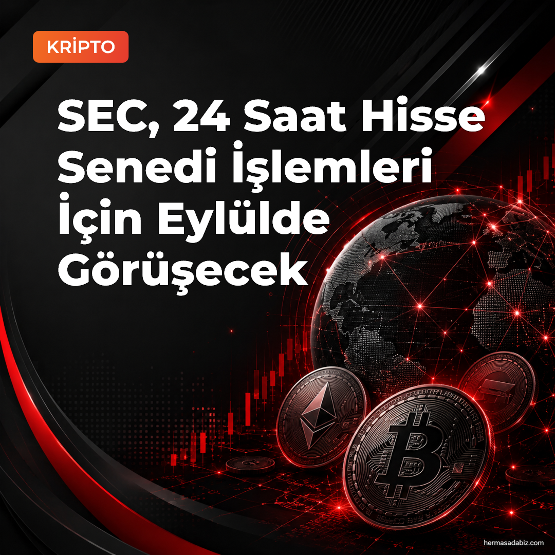 SEC, 24 Saat Hisse Senedi İşlemleri İçin Eylülde Görüşecek