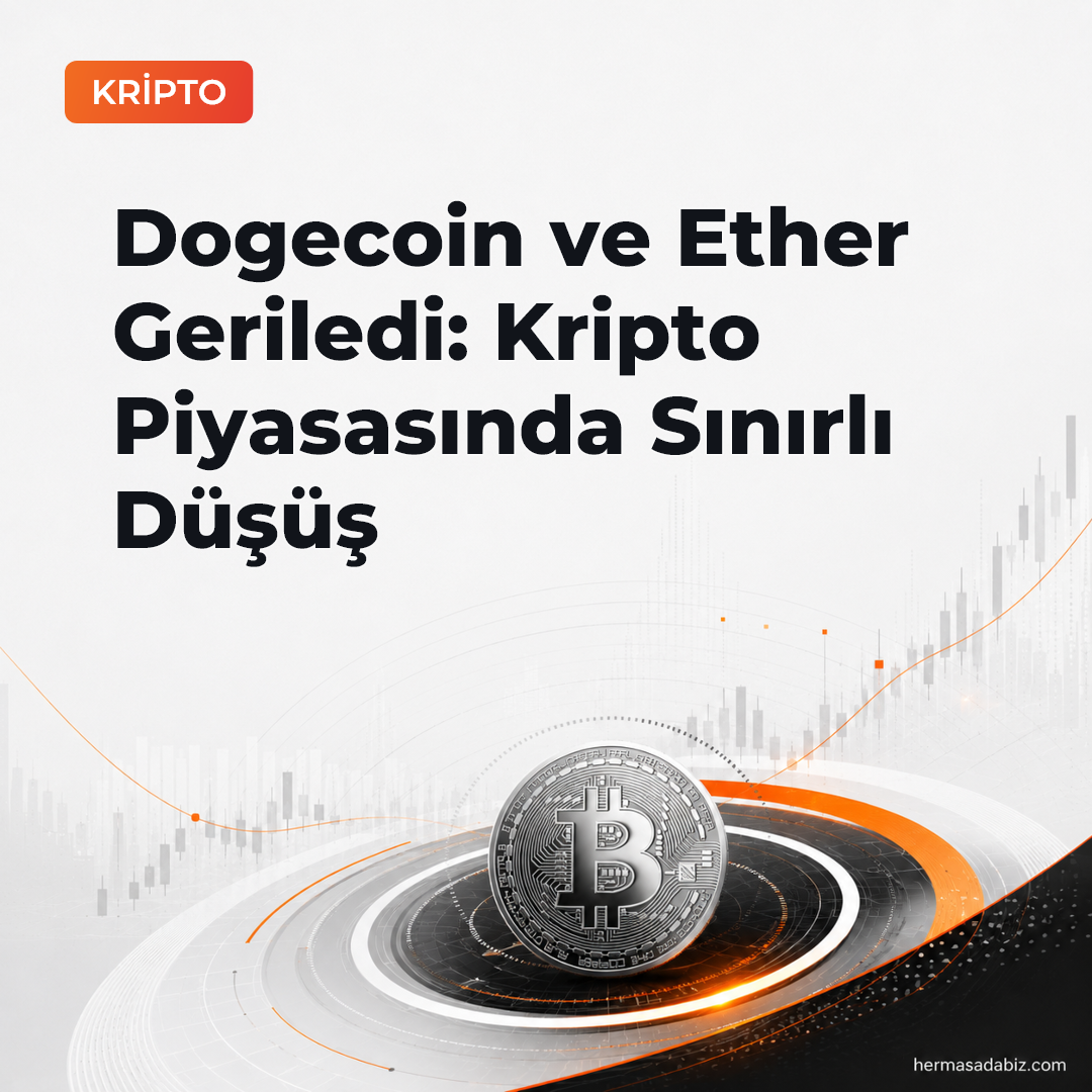 Dogecoin ve Ether Geriledi: Kripto Piyasasında Sınırlı Düşüş